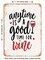 DECORATIVE METAL SIGN - Anytime is a Good Time For Wine - 2 - Vintage Rusty Look